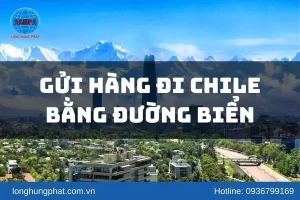 Gửi hàng đi Chile bằng đường biển