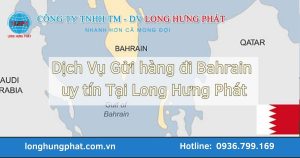 gửi hàng đi Bahrain từ Việt Nam