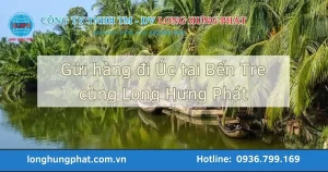 Vận Chuyển Hàng Đi Úc Từ Bến Tre