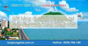 gửi hàng đi Mỹ Úc Canada tại Vũng Tàu
