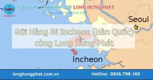 Dịch vụ gửi hàng đi Incheon tại Long Hưng Phát